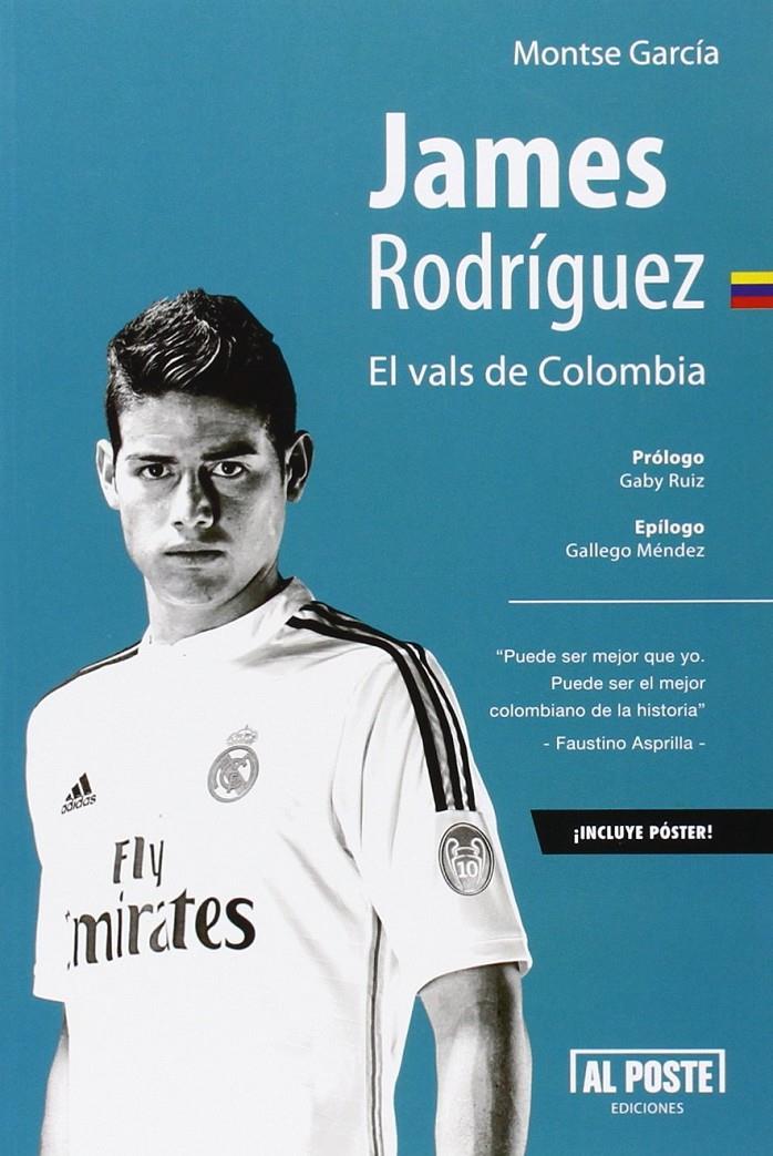 JAMES RODRÍGUEZ. EL VALS DE COLOMBIA | 9788415726487 | MONTSE GARCÍA | Llibreria Ombra | Llibreria online de Rubí, Barcelona | Comprar llibres en català i castellà online