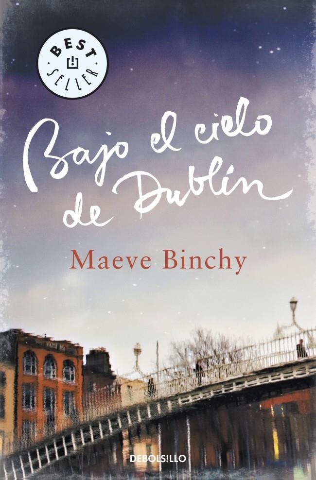 BAJO EL CIELO DE DUBLIN | 9788499897202 | MAEVE BINCHY | Llibreria Ombra | Llibreria online de Rubí, Barcelona | Comprar llibres en català i castellà online