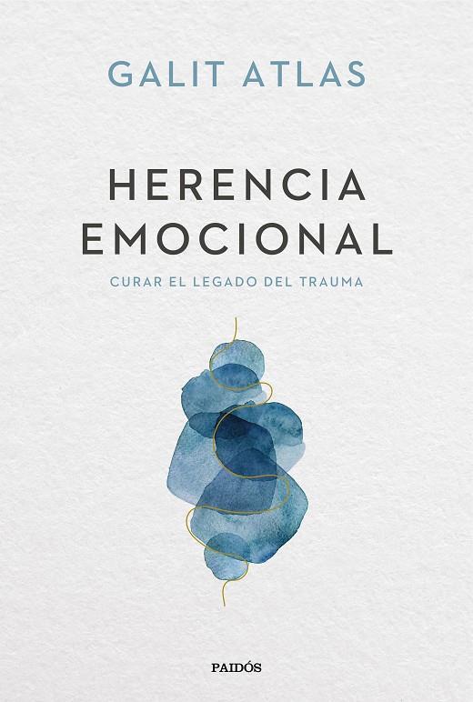 HERENCIA EMOCIONAL | 9788449341588 | ATLAS, GALIT | Llibreria Ombra | Llibreria online de Rubí, Barcelona | Comprar llibres en català i castellà online