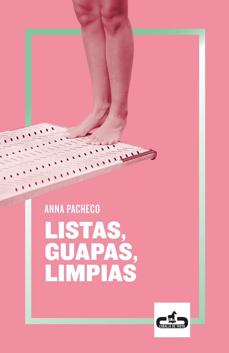 LISTAS, GUAPAS, LIMPIAS | 9788417417079 | PACHECO, ANNA | Llibreria Ombra | Llibreria online de Rubí, Barcelona | Comprar llibres en català i castellà online