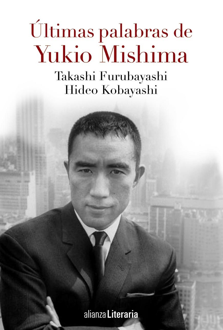 ÚLTIMAS PALABRAS | 9788491041597 | MISHIMA, YUKIO/KOBAYASHI, HIDEO/FURUBAYASHI, TAKASHI | Llibreria Ombra | Llibreria online de Rubí, Barcelona | Comprar llibres en català i castellà online
