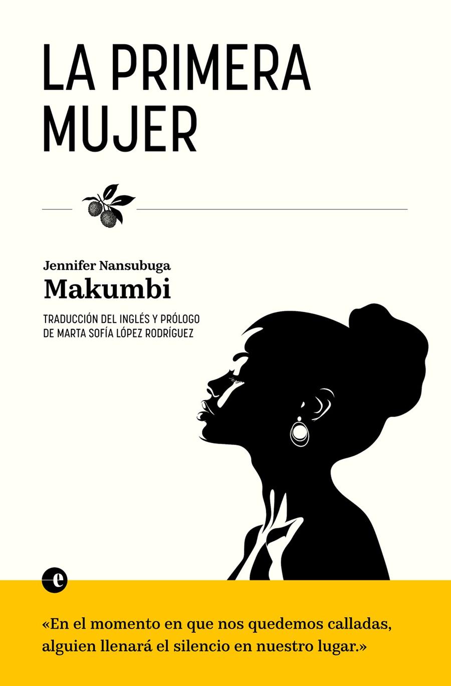 LA PRIMERA MUJER | 9788412968927 | NANSUBUGA MAKUMBI, JENNIFER | Llibreria Ombra | Llibreria online de Rubí, Barcelona | Comprar llibres en català i castellà online