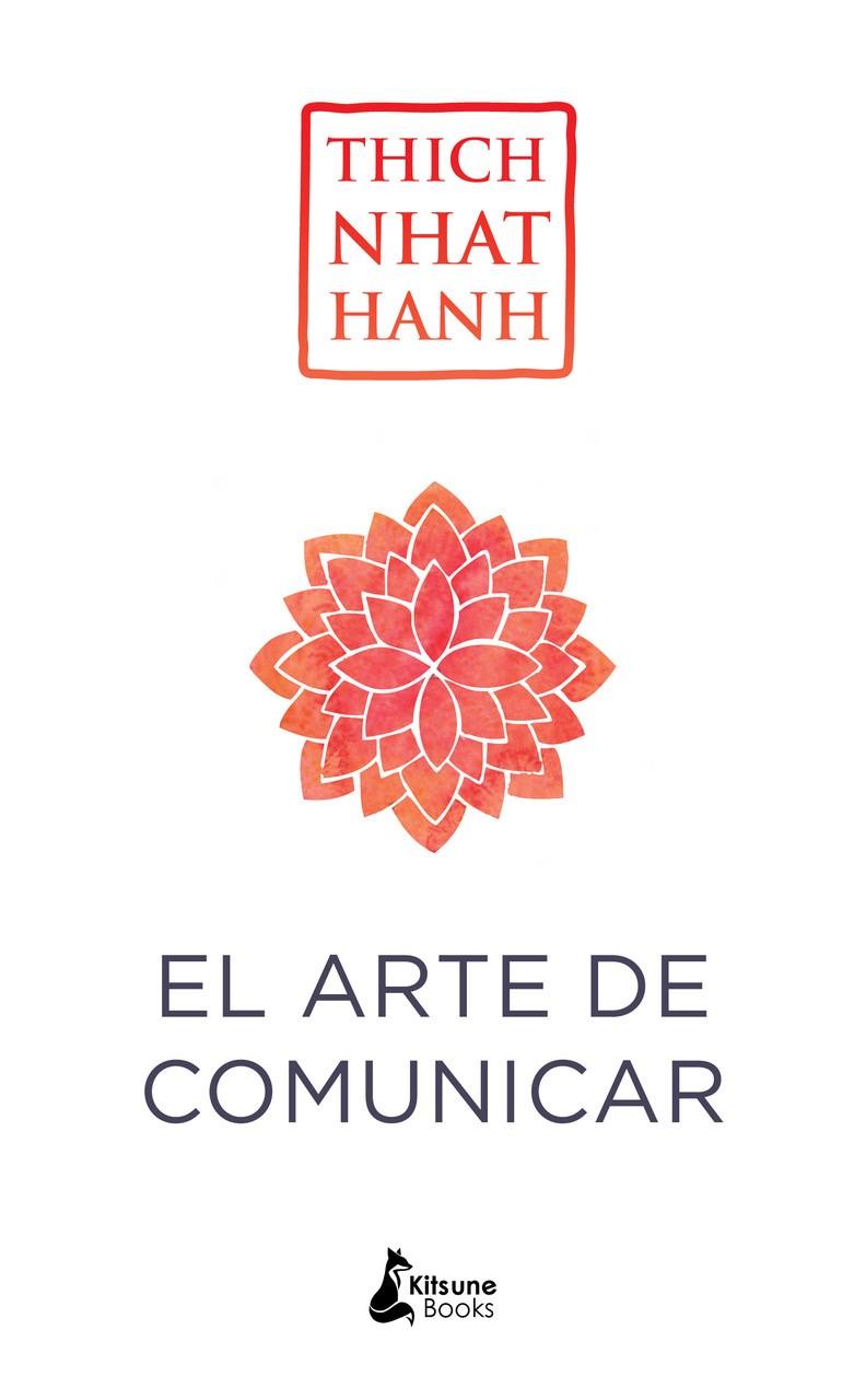 EL ARTE DE COMUNICAR | 9788416788187 | NHAT HANH, THICH | Llibreria Ombra | Llibreria online de Rubí, Barcelona | Comprar llibres en català i castellà online