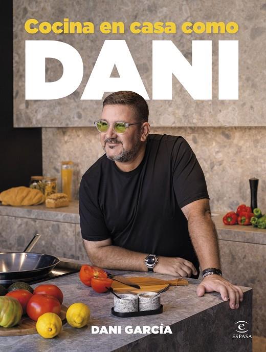 COCINA EN CASA COMO DANI | 9788467079609 | GARCÍA, DANI | Llibreria Ombra | Llibreria online de Rubí, Barcelona | Comprar llibres en català i castellà online