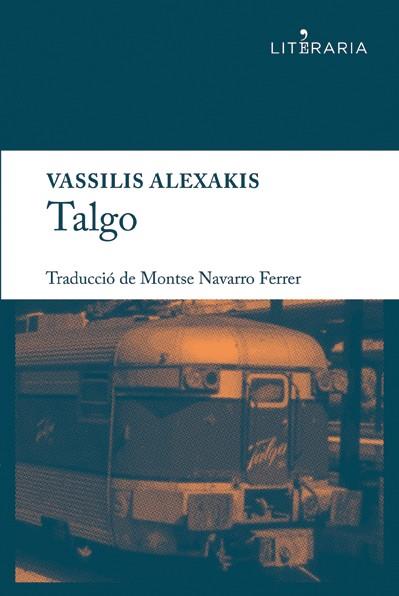 TALGO (CATALA) | 9788415900023 | VASSILIS ALEXAKIS | Llibreria Ombra | Llibreria online de Rubí, Barcelona | Comprar llibres en català i castellà online