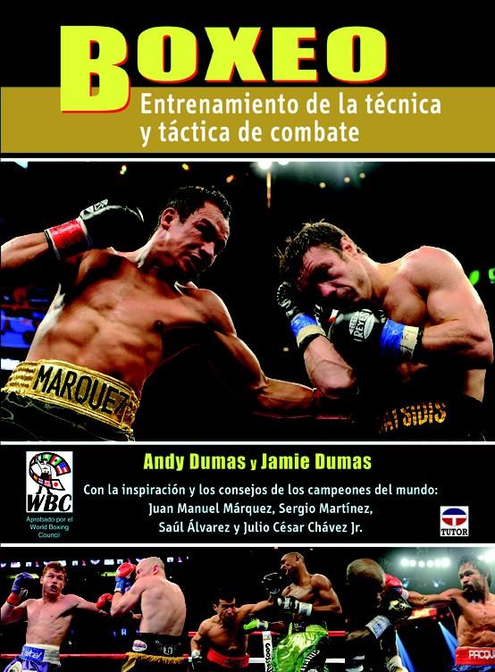 BOXEO. ENTRENAMIENTO DE LA TÉCNICA Y TÁCTICA DE COMBATE | 9788479029647 | DUMAS, ANDY / DUMAS, JAMIE | Llibreria Ombra | Llibreria online de Rubí, Barcelona | Comprar llibres en català i castellà online