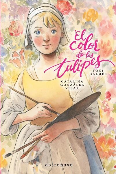 EL COLOR DE LES TULIPES | 9788467984347 | GALMES, TONI/GONZALEZ VILAR, CATALINA | Llibreria Ombra | Llibreria online de Rubí, Barcelona | Comprar llibres en català i castellà online