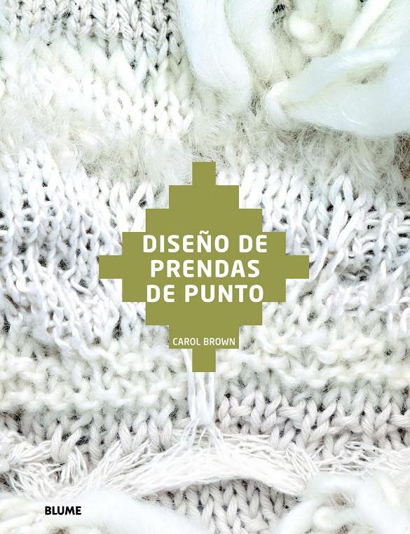 DISEÑO DE PRENDAS DE PUNTO | 9788498017007 | CAROL BROWN | Llibreria Ombra | Llibreria online de Rubí, Barcelona | Comprar llibres en català i castellà online