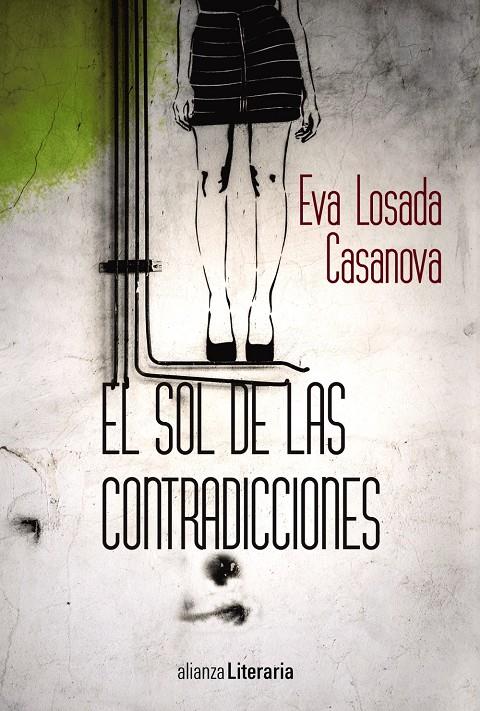EL SOL DE LAS CONTRADICCIONES | 9788491046936 | LOSADA CASANOVA, EVA | Llibreria Ombra | Llibreria online de Rubí, Barcelona | Comprar llibres en català i castellà online