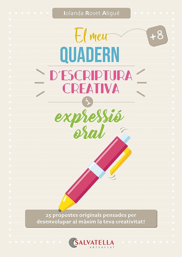 EL MEU QUADERN D'ESCRIPTURA CREATIVA I EXPRESSIÓ ORAL | 9791388022050 | ROSET ALIGUÉ, IOLANDA | Llibreria Ombra | Llibreria online de Rubí, Barcelona | Comprar llibres en català i castellà online