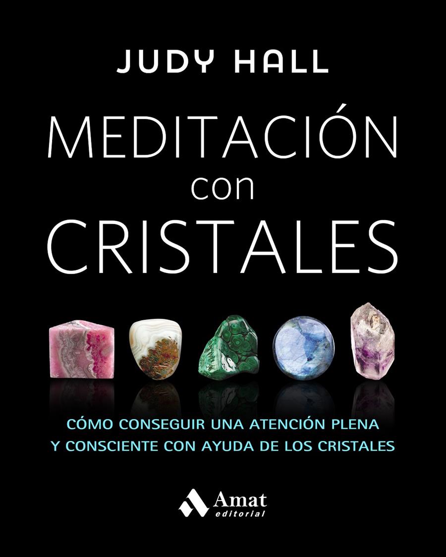 MEDITACIÓN CON CRISTALES | 9788497359627 | HALL, JUDY | Llibreria Ombra | Llibreria online de Rubí, Barcelona | Comprar llibres en català i castellà online