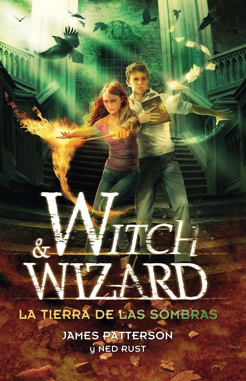 WITCH & WIZARD LA TIERRA DE LAS SOMBRAS | 9788420410586 | PATTERSON, JAMES | Llibreria Ombra | Llibreria online de Rubí, Barcelona | Comprar llibres en català i castellà online