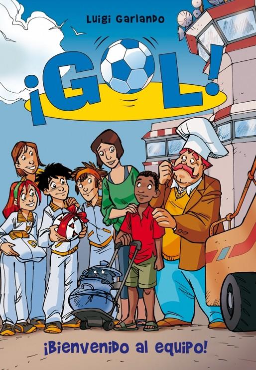 BIENVENIDO AL EQUIPO 17 GOL | 9788484419907 | LUIGI GARLANDO | Llibreria Ombra | Llibreria online de Rubí, Barcelona | Comprar llibres en català i castellà online