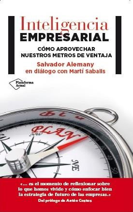 INTELIGENCIA EMPRESARIAL | 9788416256525 | ALEMANY MAS, SALVADOR/SABALLS PONS, MARTÍ | Llibreria Ombra | Llibreria online de Rubí, Barcelona | Comprar llibres en català i castellà online