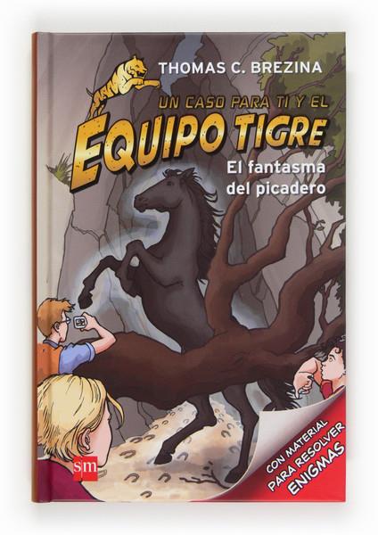 EL FANTASMA DEL PICADERO 3 UN CASO PARA TI Y EL EQUIPO TIGRE | 9788467561623 | THOMAS BREZINA | Llibreria Ombra | Llibreria online de Rubí, Barcelona | Comprar llibres en català i castellà online