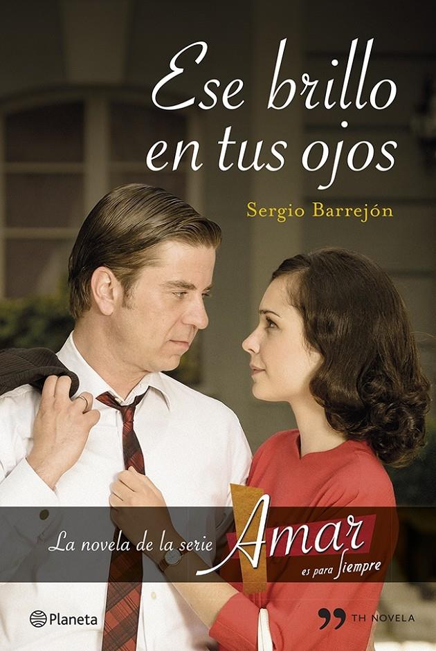 ESE BRILLO EN TUS OJOS (AMAR ES PARA SIEMPRE) | 9788499983226 | SERGIO BARREJÓN | Llibreria Ombra | Llibreria online de Rubí, Barcelona | Comprar llibres en català i castellà online