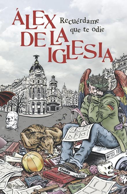 RECUÉRDAME QUE TE ODIE | 9788408126300 | ÁLEX DE LA IGLESIA | Llibreria Ombra | Llibreria online de Rubí, Barcelona | Comprar llibres en català i castellà online
