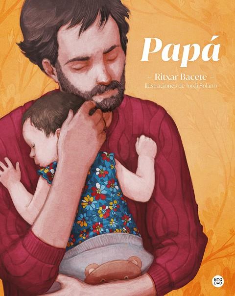 PAPÁ | 9788408237976 | RITXAR BACETE | Llibreria Ombra | Llibreria online de Rubí, Barcelona | Comprar llibres en català i castellà online