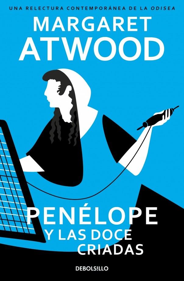 PENÉLOPE Y LAS DOCE CRIADAS | 9788466390927 | ATWOOD, MARGARET | Llibreria Ombra | Llibreria online de Rubí, Barcelona | Comprar llibres en català i castellà online