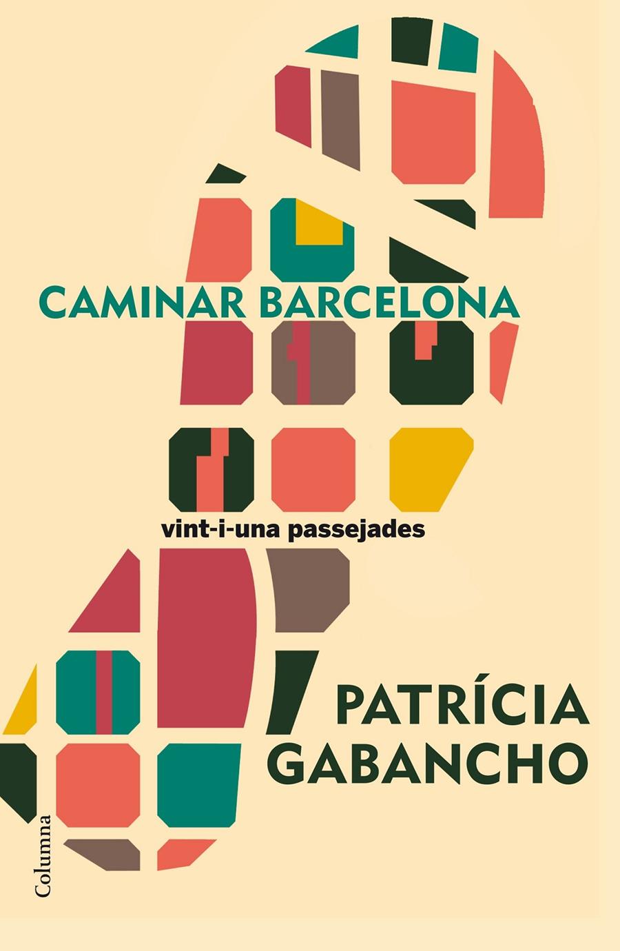 CAMINAR BARCELONA | 9788466420501 | PATRICIA GABANCHO GHIELMETTI | Llibreria Ombra | Llibreria online de Rubí, Barcelona | Comprar llibres en català i castellà online