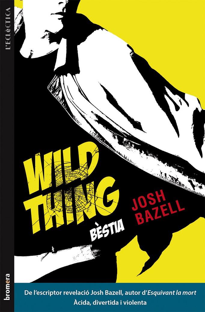 WILD THING (BÈSTIA) | 9788490261248 | BAZELL, JOSH | Llibreria Ombra | Llibreria online de Rubí, Barcelona | Comprar llibres en català i castellà online