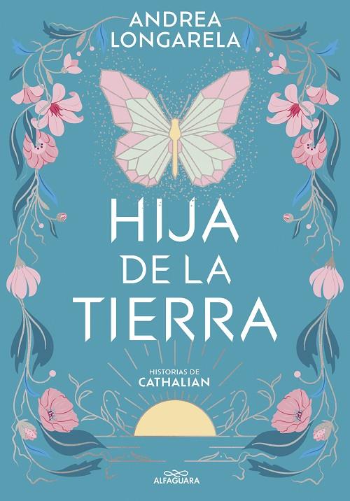 HIJA DE LA TIERRA (HISTORIAS DE CATHALIAN 1) | 9788419507402 | LONGARELA, ANDREA | Llibreria Ombra | Llibreria online de Rubí, Barcelona | Comprar llibres en català i castellà online