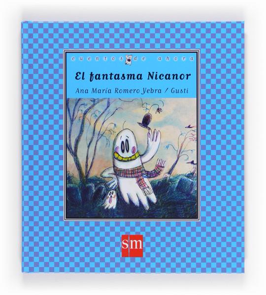 EL FANTASMA NICANOR | 9788467560626 | ROMERO - GUSTI | Llibreria Ombra | Llibreria online de Rubí, Barcelona | Comprar llibres en català i castellà online