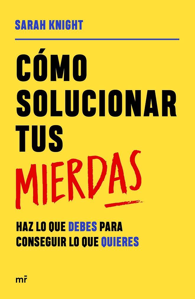 CÓMO SOLUCIONAR TUS MIERDAS | 9788427049055 | KNIGHT, SARAH | Llibreria Ombra | Llibreria online de Rubí, Barcelona | Comprar llibres en català i castellà online
