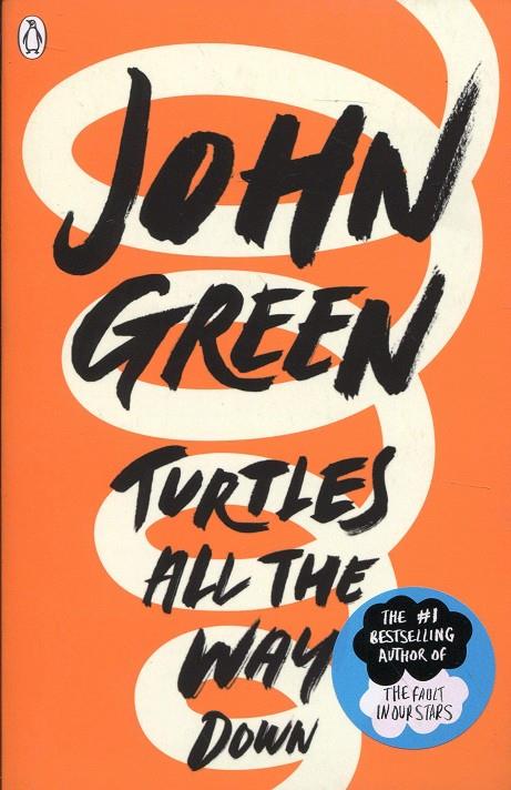 TURTLES ALL THE WAY DOWN | 9780141346045 | GREEN, JOHN | Llibreria Ombra | Llibreria online de Rubí, Barcelona | Comprar llibres en català i castellà online
