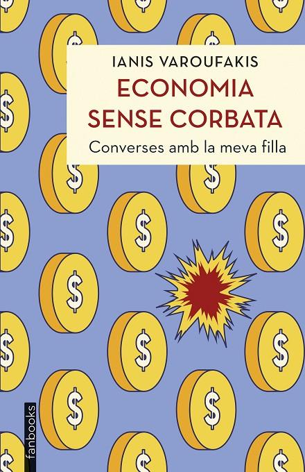 ECONOMIA SENSE CORBATA | 9788419150851 | VAROUFAKIS, IANIS | Llibreria Ombra | Llibreria online de Rubí, Barcelona | Comprar llibres en català i castellà online