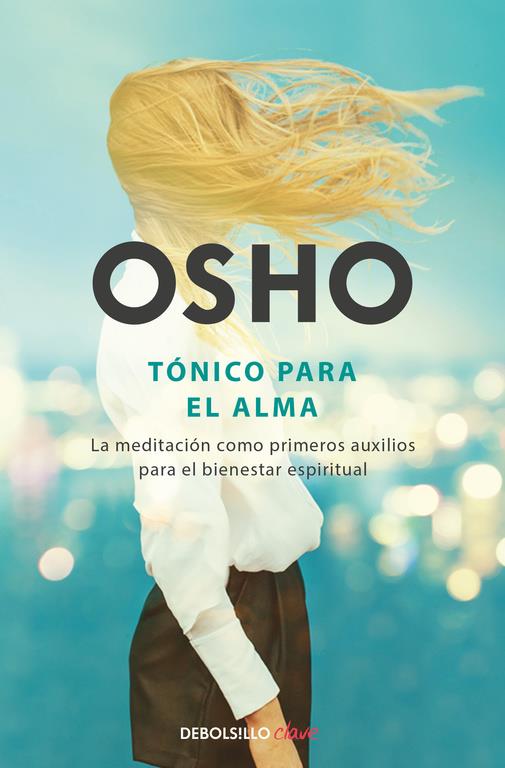 TÓNICO PARA EL ALMA | 9788466333863 | OSHO | Llibreria Ombra | Llibreria online de Rubí, Barcelona | Comprar llibres en català i castellà online