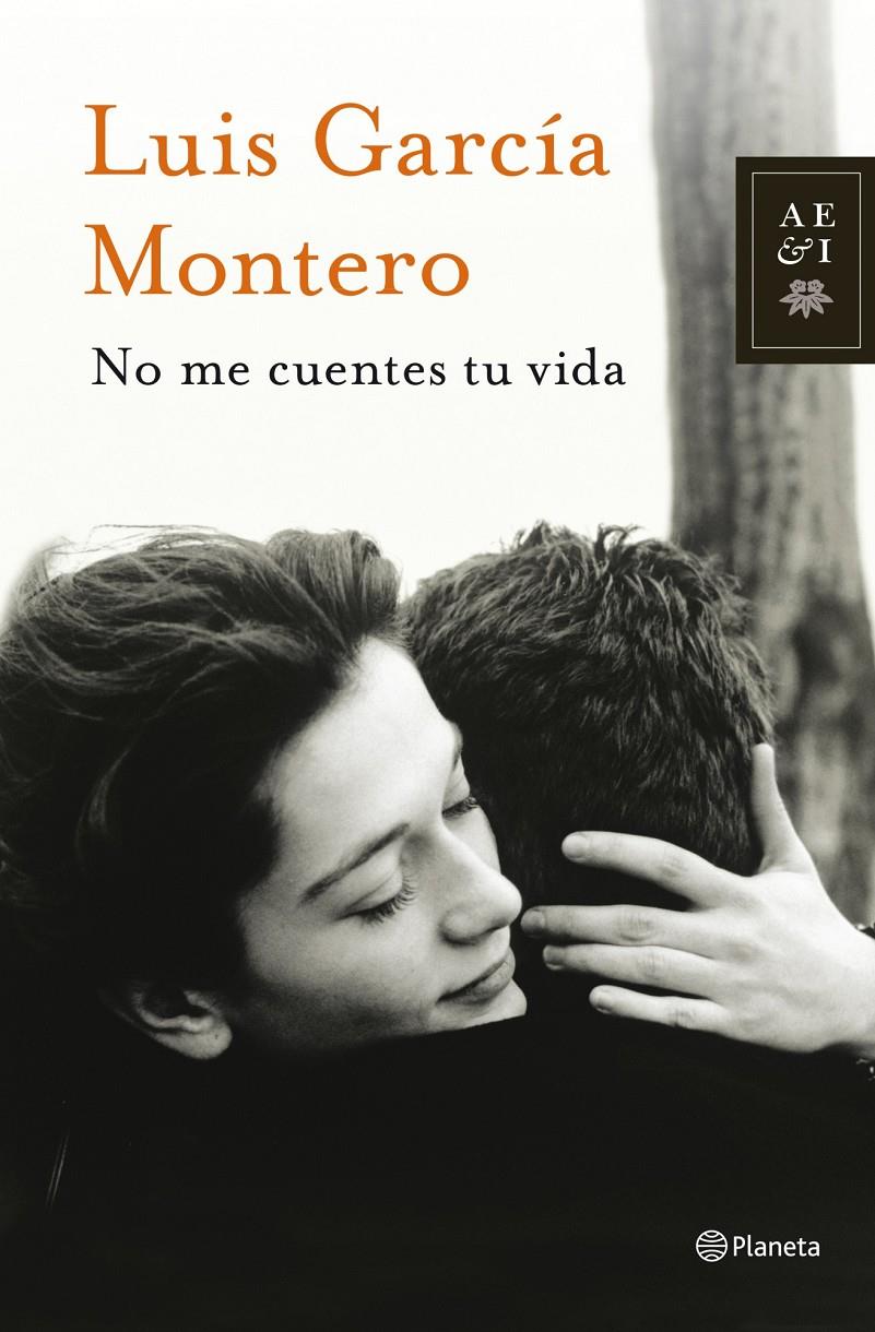 NO ME CUENTES TU VIDA | 9788408013877 | LUIS GARCÍA MONTERO | Llibreria Ombra | Llibreria online de Rubí, Barcelona | Comprar llibres en català i castellà online