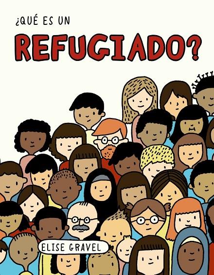 ¿QUÉ ES UN REFUGIADO? | 9788469866306 | GRAVEL, ELISE | Llibreria Ombra | Llibreria online de Rubí, Barcelona | Comprar llibres en català i castellà online