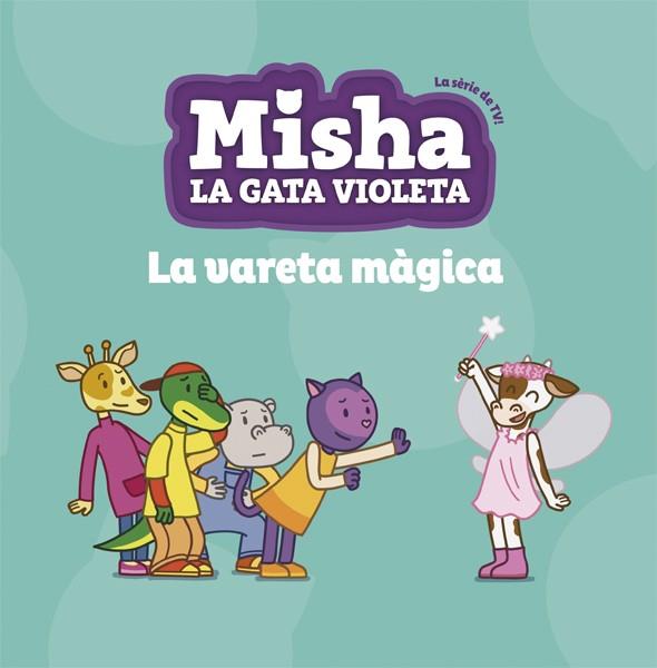 MISHA LA GATA VIOLETA 2. LA VARETA MÀGICA | 9788424662752 | Llibreria Ombra | Llibreria online de Rubí, Barcelona | Comprar llibres en català i castellà online