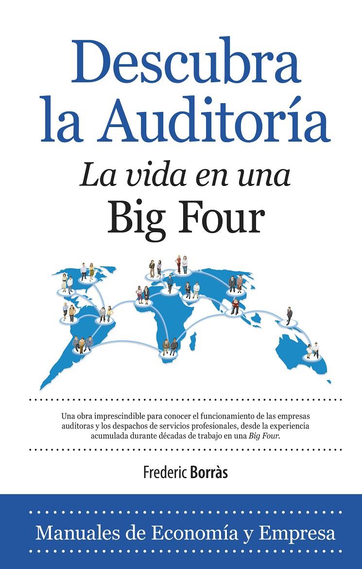 DESCUBRA LA AUDITORÍA LA VIDA EN UNA BIG FOUR | 9788415828068 | FREDERIC BORRAS | Llibreria Ombra | Llibreria online de Rubí, Barcelona | Comprar llibres en català i castellà online