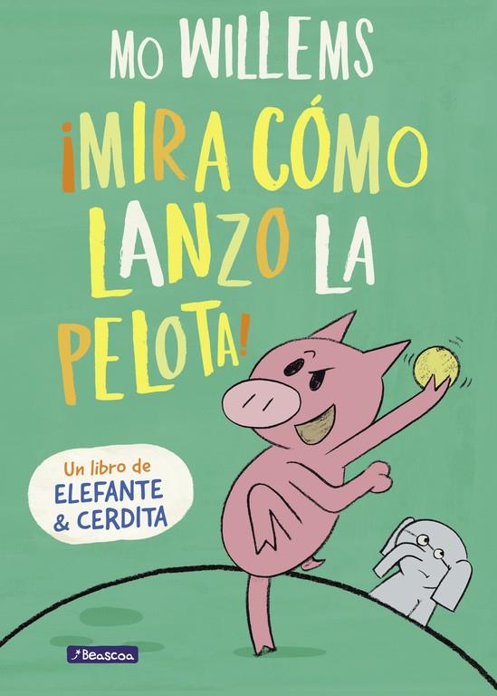 ¡MIRA CÓMO LANZO LA PELOTA! (UN LIBRO DE ELEFANTE Y CERDITA) | 9788448847944 | MO WILLEMS | Llibreria Ombra | Llibreria online de Rubí, Barcelona | Comprar llibres en català i castellà online