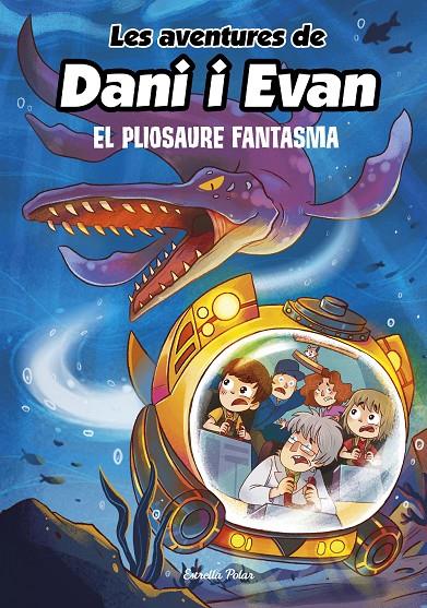 LES AVENTURES DE DANI I EVAN 6. EL PLIOSAURE FANTASMA | 9788413893051 | LAS AVENTURAS DE DANI Y EVAN | Llibreria Ombra | Llibreria online de Rubí, Barcelona | Comprar llibres en català i castellà online