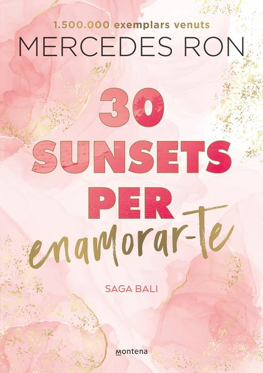 30 SUNSETS PER ENAMORAR-TE (EDICIÓ EN CATALÀ) (BALI 1) | 9788419501882 | RON, MERCEDES | Llibreria Ombra | Llibreria online de Rubí, Barcelona | Comprar llibres en català i castellà online