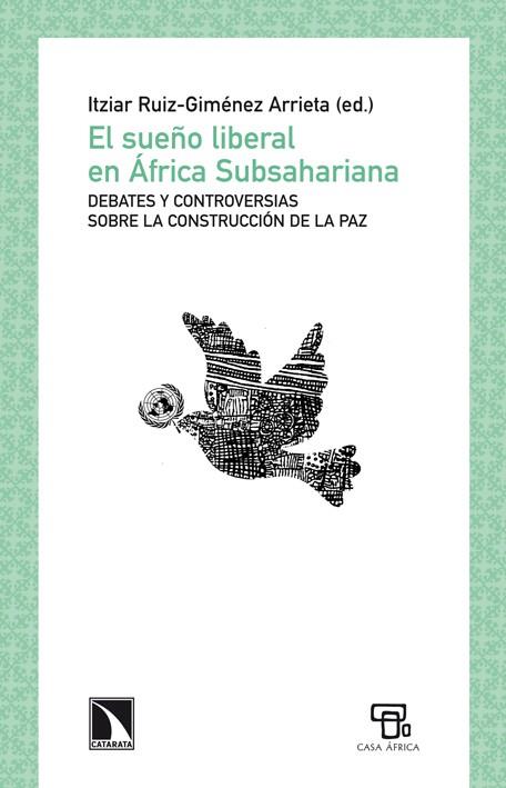 EL SUEÑO LIBERAL EN ÁFRICA SUBSAHARIANA | 9788483198568 | RUIZ-GIMENEZ ARRIETA, ITZIAR | Llibreria Ombra | Llibreria online de Rubí, Barcelona | Comprar llibres en català i castellà online