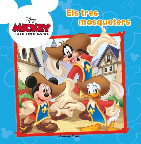 MICKEY, ELS TRES MOSQUETERS | 9788490573259 | DIVERSOS AUTORS | Llibreria Ombra | Llibreria online de Rubí, Barcelona | Comprar llibres en català i castellà online