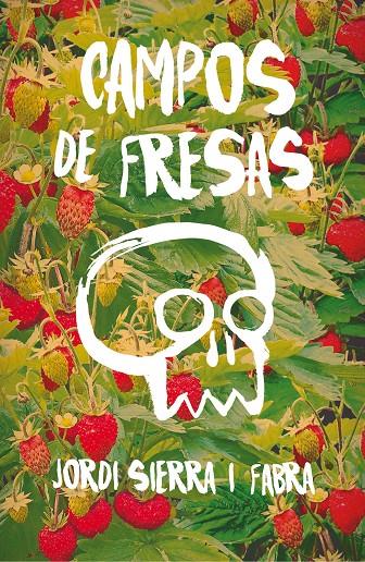 GA.333 CAMPOS DE FRESAS | 9788467593945 | SIERRA I FABRA, JORDI | Llibreria Ombra | Llibreria online de Rubí, Barcelona | Comprar llibres en català i castellà online