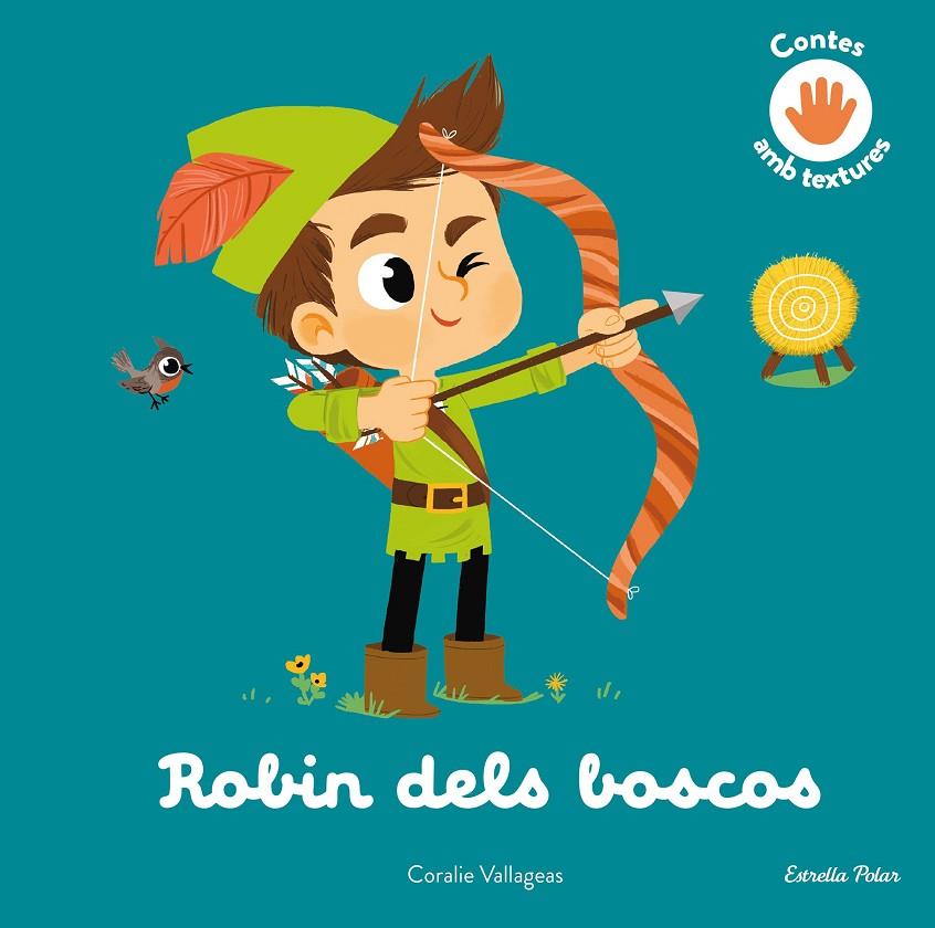 ROBIN DELS BOSCOS. CONTE AMB TEXTURES | 9788413896816 | VALLAGEAS, CORALIE | Llibreria Ombra | Llibreria online de Rubí, Barcelona | Comprar llibres en català i castellà online