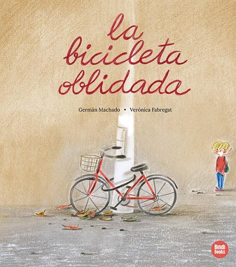 LA BICICLETA OBLIDADA | 9791387594077 | MACHADO, GERMÁN | Llibreria Ombra | Llibreria online de Rubí, Barcelona | Comprar llibres en català i castellà online