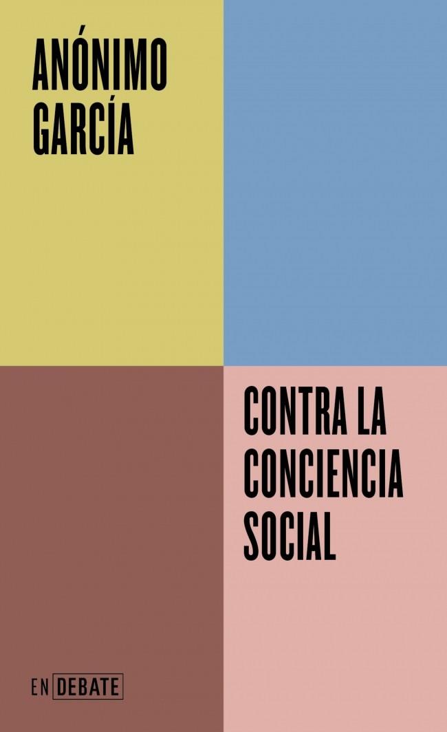 CONTRA LA CONCIENCIA SOCIAL (SERIE ENDEBATE) | 9791387904128 | GARCÍA, ANÓNIMO | Llibreria Ombra | Llibreria online de Rubí, Barcelona | Comprar llibres en català i castellà online