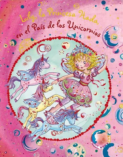 LILY, LA PRINCESA HADA, EN EL PAÍS DE LOS UNICORNIOS | 9788469605134 | NUPPENEY, BURKHARD | Llibreria Ombra | Llibreria online de Rubí, Barcelona | Comprar llibres en català i castellà online
