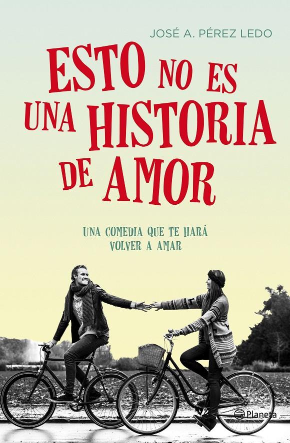 ESTO NO ES UNA HISTORIA DE AMOR | 9788408149712 | JOSE A. PÉREZ LEDO | Llibreria Ombra | Llibreria online de Rubí, Barcelona | Comprar llibres en català i castellà online