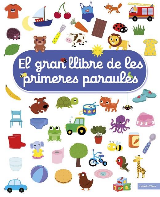 EL GRAN LLIBRE DE LES PRIMERES PARAULES | 9788491377900 | CHOUX, NATHALIE | Llibreria Ombra | Llibreria online de Rubí, Barcelona | Comprar llibres en català i castellà online