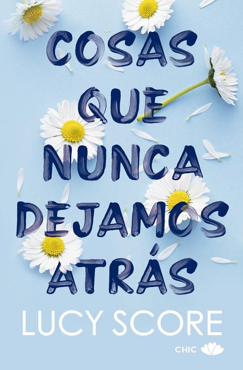 COSAS QUE NUNCA DEJAMOS ATRÁS | 9788419702562 | SCORE, LUCY | Llibreria Ombra | Llibreria online de Rubí, Barcelona | Comprar llibres en català i castellà online