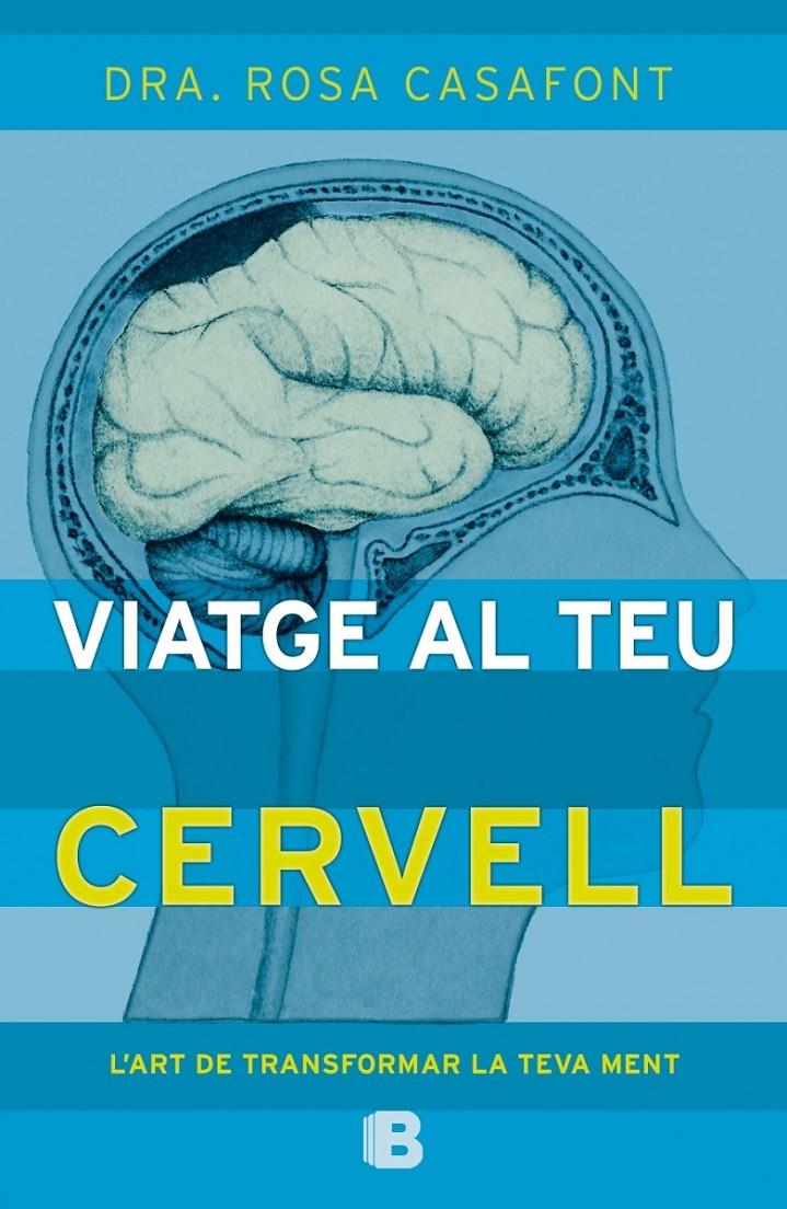 VIATGE AL TEU CERVELL | 9788466657235 | DRA. ROSA CASAFONT | Llibreria Ombra | Llibreria online de Rubí, Barcelona | Comprar llibres en català i castellà online