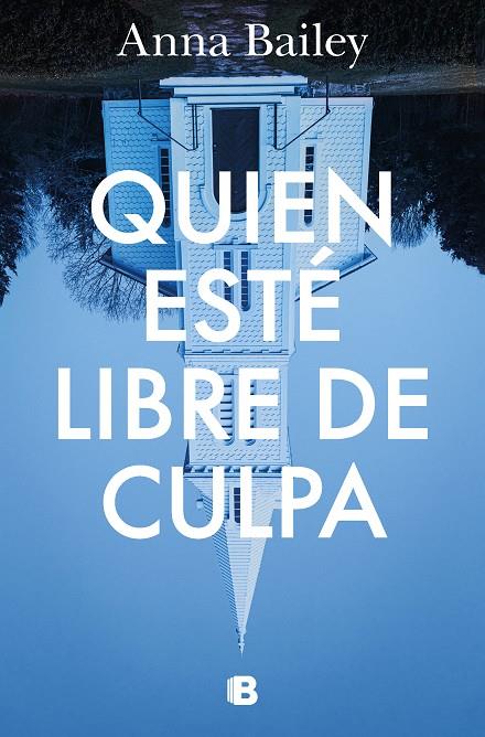 QUIEN ESTÉ LIBRE DE CULPA | 9788466672108 | BAILEY, ANNA | Llibreria Ombra | Llibreria online de Rubí, Barcelona | Comprar llibres en català i castellà online